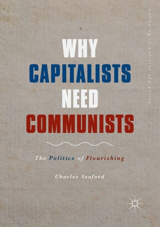 Imagen de portada: Why Capitalists Need Communists 9783319987545