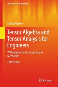 Imagen de portada: Tensor Algebra and Tensor Analysis for Engineers 5th edition 9783319988054