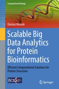 Cover image: Scalable Big Data Analytics for Protein Bioinformatics 9783319988382