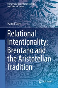 Titelbild: Relational Intentionality: Brentano and the Aristotelian Tradition 9783319988863