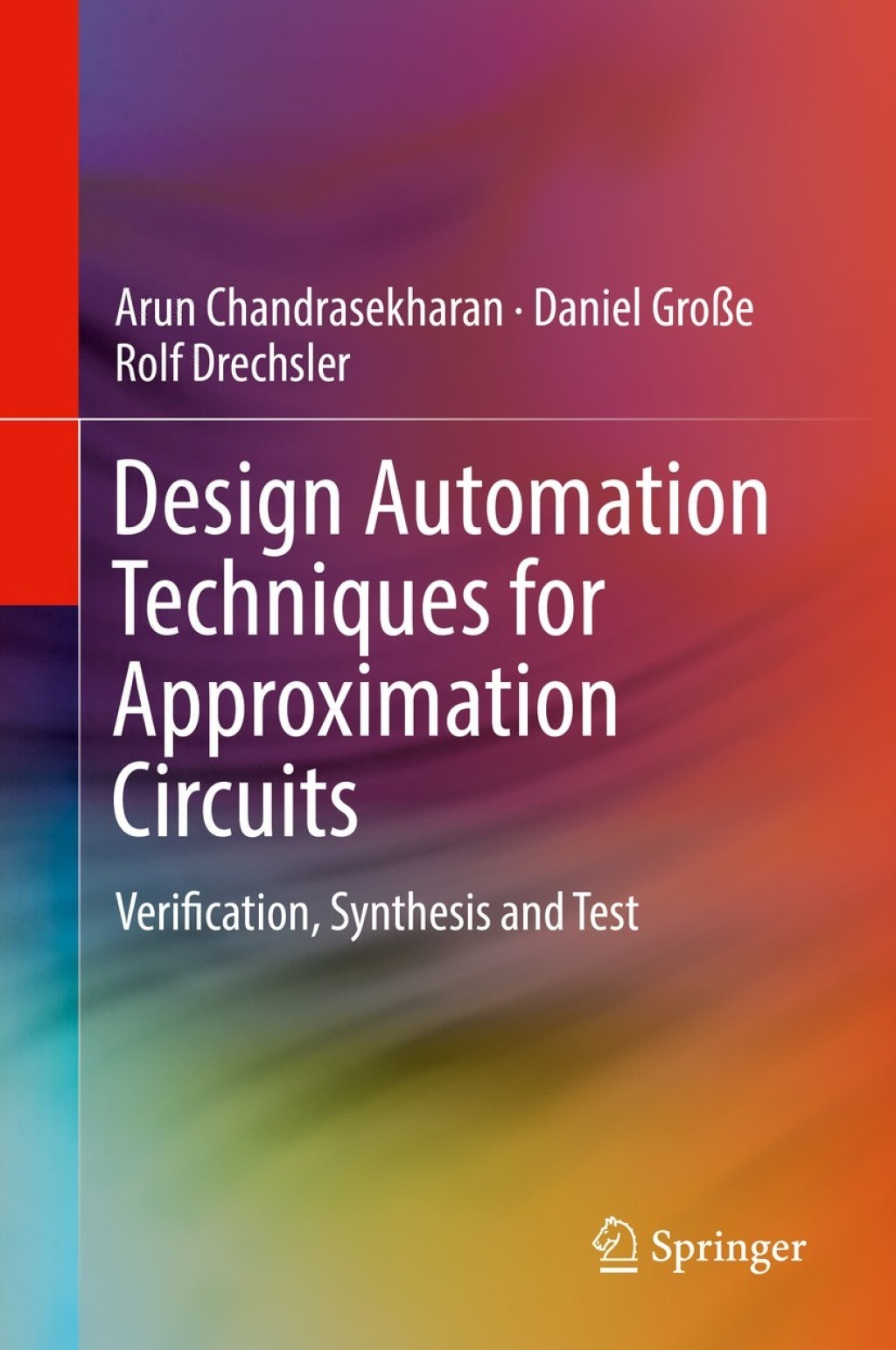 Design Automation Techniques for Approximation Circuits Verification, Synthesis and Test