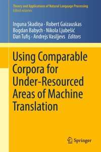 Imagen de portada: Using Comparable Corpora for Under-Resourced Areas of Machine Translation 9783319990033