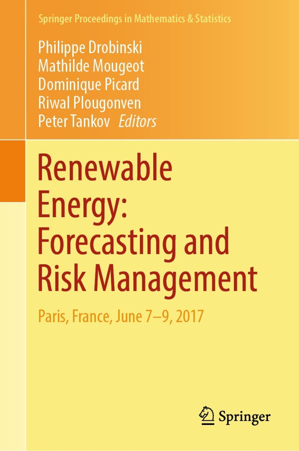 Renewable Energy: Forecasting and Risk Management Paris, France, June 7-9, 2017