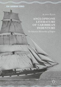 Cover image: Anglophone Literature of Caribbean Indenture 9783319990545
