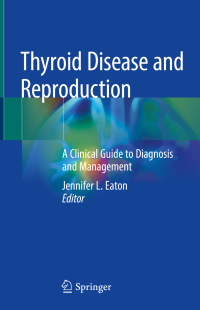 Imagen de portada: Thyroid Disease and Reproduction 9783319990781