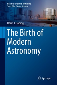 Imagen de portada: The Birth of Modern Astronomy 9783319990811