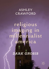 Cover image: Religious Imaging in Millennialist America 9783319991719