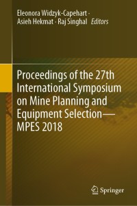 表紙画像: Proceedings of the 27th International Symposium on Mine Planning and Equipment Selection - MPES 2018 9783319992198