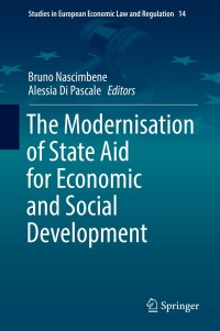 Immagine di copertina: The Modernisation of State Aid for Economic and Social Development 9783319992259