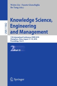 صورة الغلاف: Knowledge Science, Engineering and Management 9783319992464