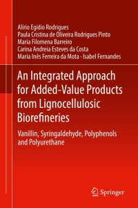 Cover image: An Integrated Approach for Added-Value Products from Lignocellulosic Biorefineries 9783319993126
