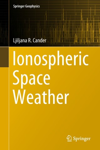 Imagen de portada: Ionospheric Space Weather 9783319993300