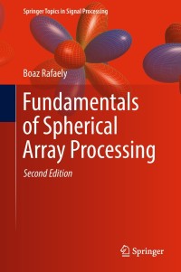 Cover image: Fundamentals of Spherical Array Processing 2nd edition 9783319995601