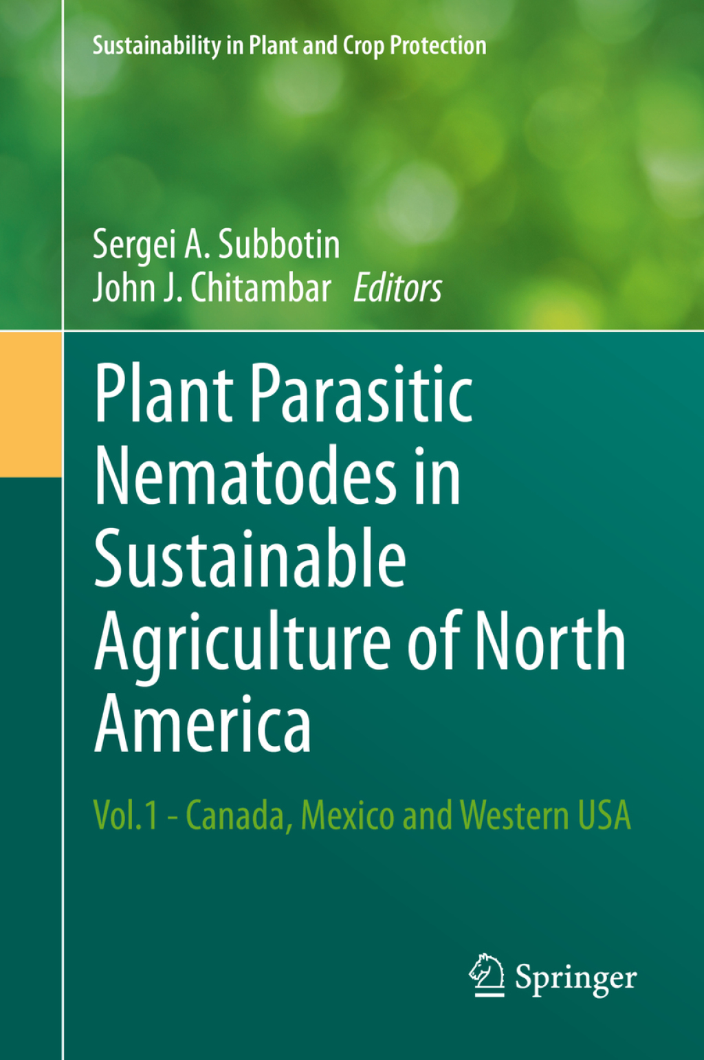 Plant Parasitic Nematodes in Sustainable Agriculture of North America Vol.1 – Canada, Mexico and Western USA