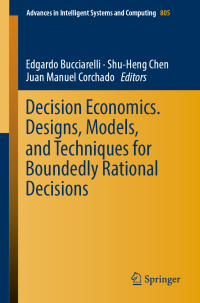 Cover image: Decision Economics. Designs, Models, and Techniques  for Boundedly Rational Decisions 9783319996974