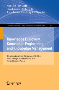 表紙画像: Knowledge Discovery, Knowledge Engineering and Knowledge Management 9783319997001