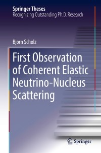 Omslagafbeelding: First Observation of Coherent Elastic Neutrino-Nucleus Scattering 9783319997469