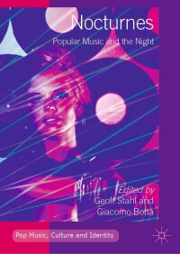 Cover image: Nocturnes: Popular Music and the Night 9783319997858