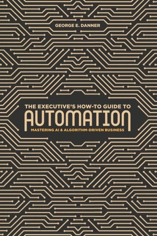 Cover image: The Executive's How-To Guide to Automation 9783319997889