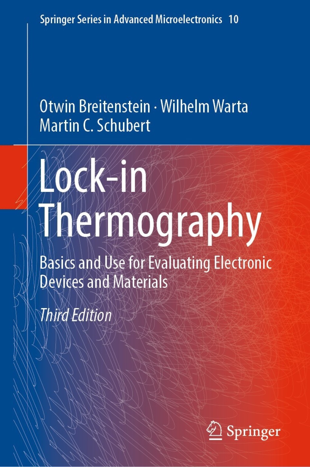 Lock-in Thermography Basics and Use for Evaluating Electronic Devices and Materials 3rd Edition