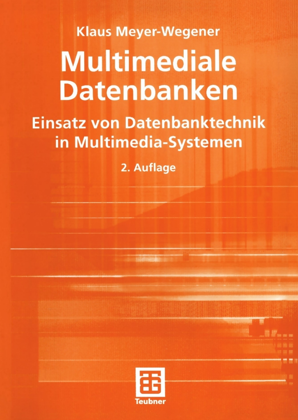 Multimediale Datenbanken Einsatz von Datenbanktechnik in Multimedia-Systemen 2nd Edition