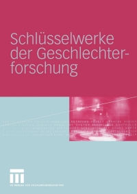 Imagen de portada: Schlüsselwerke der Geschlechterforschung 1st edition 9783531138862