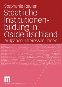 表紙画像: Staatliche Institutionenbildung in Ostdeutschland 9783531140995