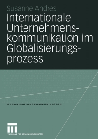 صورة الغلاف: Internationale Unternehmenskommunikation im Globalisierungsprozess 9783531141466