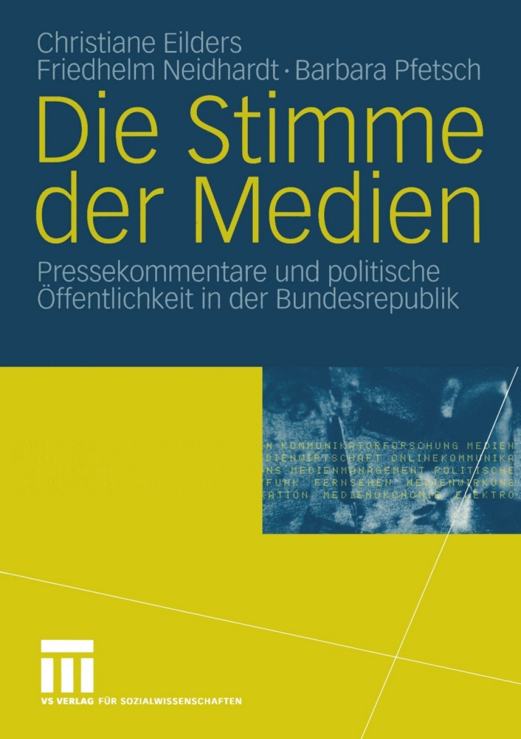 Die Stimme der Medien Pressekommentare und politische Öffentlichkeit in der Bundesrepublik