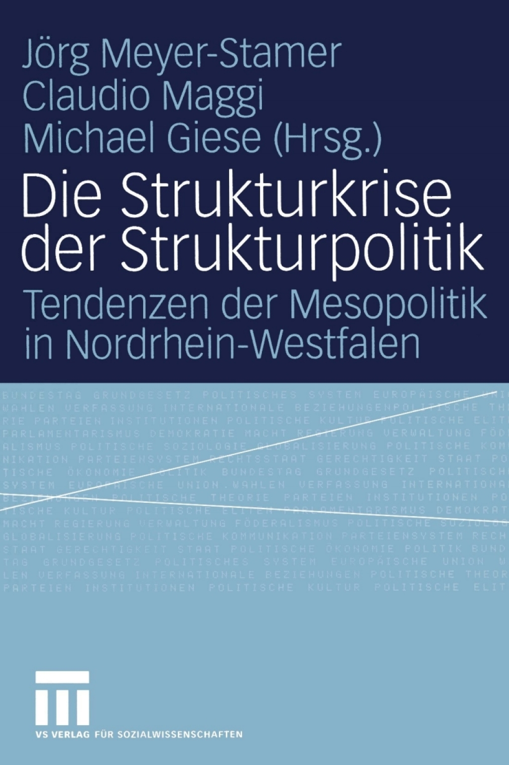 Die Strukturkrise der Strukturpolitik Tendenzen der Mesopolitik in Nordrhein-Westfalen 1st Edition