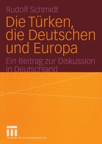 Cover image: Die Türken, die Deutschen und Europa 9783531143798