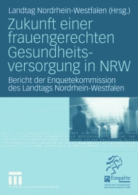Imagen de portada: Zukunft einer frauengerechten Gesundheitsversorgung in NRW 9783531144146