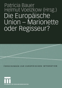 Cover image: Die Europäische Union — Marionette oder Regisseur? 1st edition 9783531144306