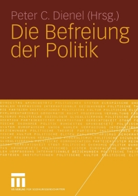 Omslagafbeelding: Die Befreiung der Politik 1st edition 9783531145457