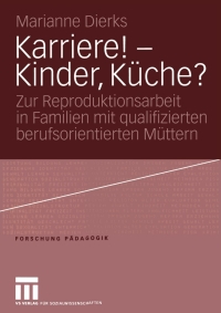 صورة الغلاف: Karriere! — Kinder, Küche? 9783531147437