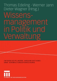 表紙画像: Wissensmanagement in Politik und Verwaltung 1st edition 9783810035387