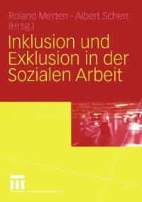 Imagen de portada: Inklusion und Exklusion in der Sozialen Arbeit 1st edition 9783810037107