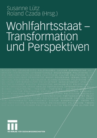 Imagen de portada: Wohlfahrtsstaat — Transformation und Perspektiven 1st edition 9783810039088
