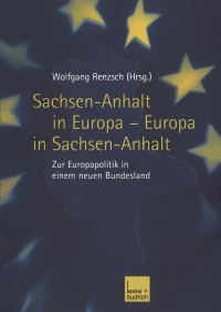 Cover image: Sachsen-Anhalt in Europa — Europa in Sachsen-Anhalt 1st edition 9783810041555