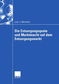 Imagen de portada: Die Entsorgungsquote und Marktmacht auf dem Entsorgungsmarkt 9783824407248