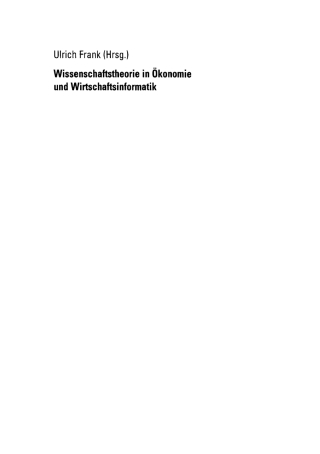 Imagen de portada: Wissenschaftstheorie in Ökonomie und Wirtschaftsinformatik 1st edition 9783824407385