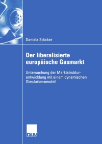 Imagen de portada: Der liberalisierte europäische Gasmarkt 9783824407880