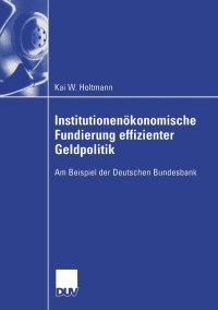 صورة الغلاف: Institutionenökonomische Fundierung effizienter Geldpolitik 9783824407958