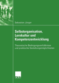 Cover image: Selbstorganisation, Lernkultur und Kompetenzentwicklung 9783824445622