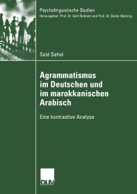 Cover image: Agrammatismus im Deutschen und im marokkanischen Arabisch 9783824445974