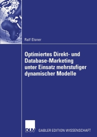 Cover image: Optimiertes Direkt- und Database-Marketing unter Einsatz mehrstufiger dynamischer Modelle 9783824478071