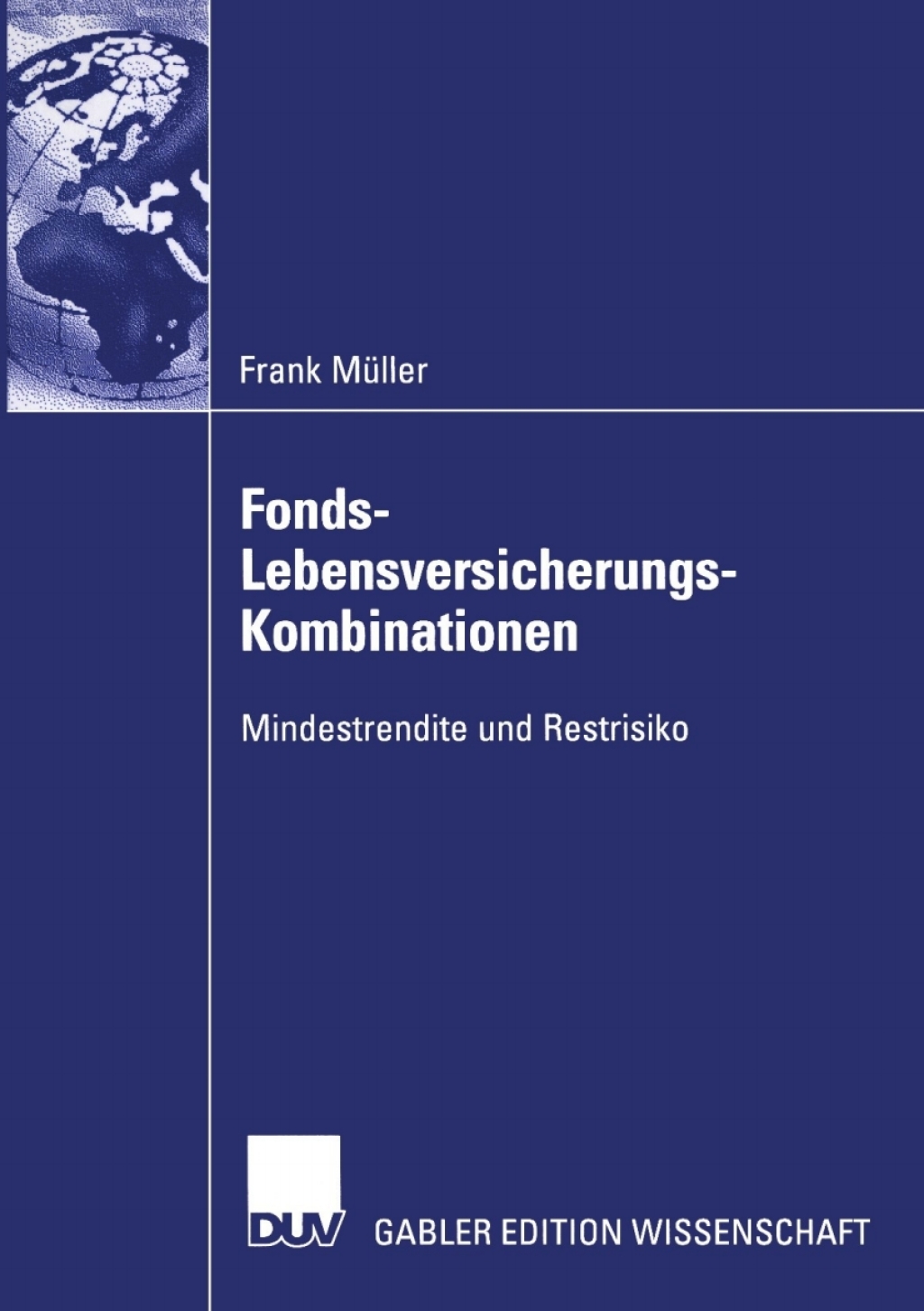 Fonds-Lebensversicherungs-Kombinationen Mindestrendite und Restrisiko