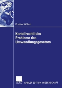 صورة الغلاف: Kartellrechtliche Probleme des Umwandlungsgesetzes 9783824478798