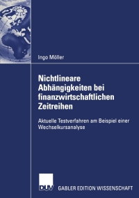 Cover image: Nichtlineare Abhängigkeiten bei finanzwirtschaftlichen Zeitreihen 9783824479238