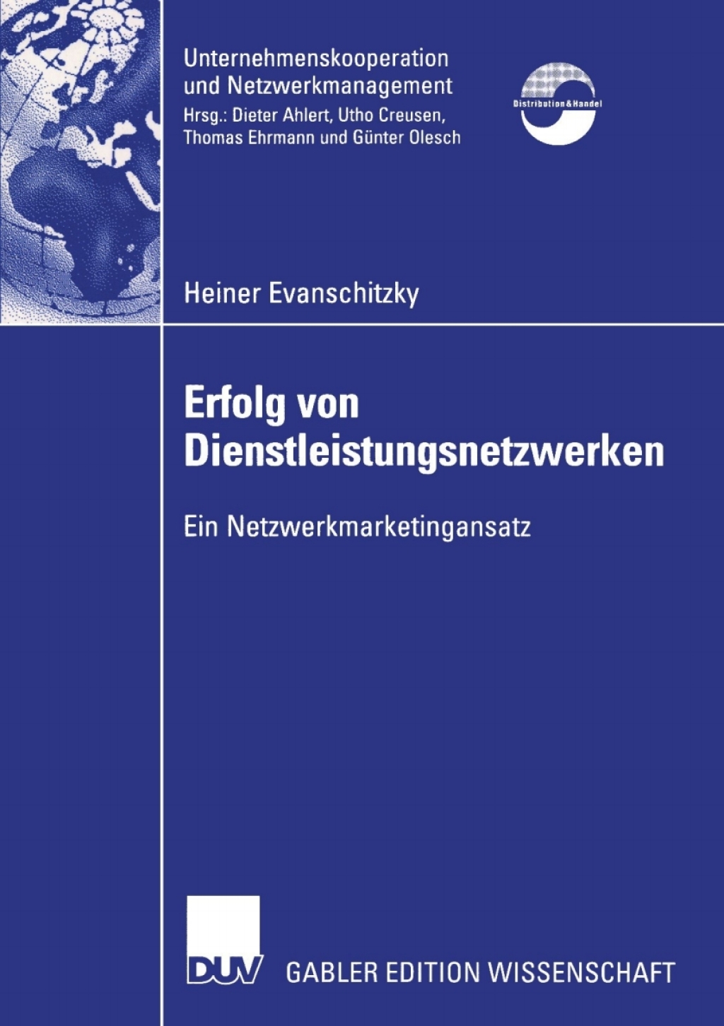 Erfolg von Dienstleistungsnetzwerken Ein Netzwerkmarketingansatz